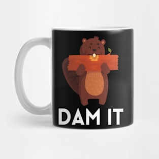 Dam It Funny Beaver Pun Mug